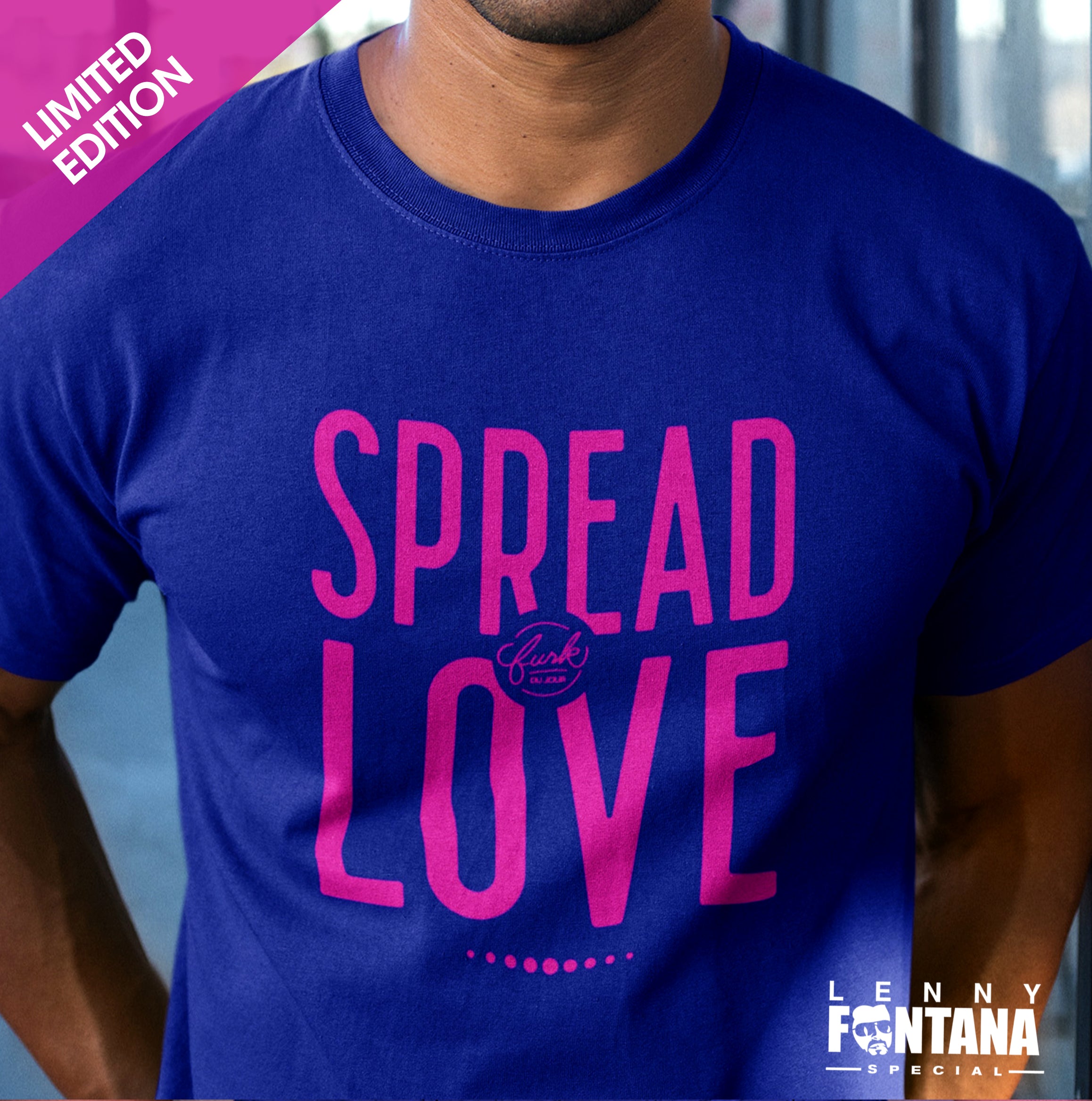 Spread Love Lenny Fontana Limited Edition